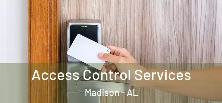 Access Control Services Madison - AL