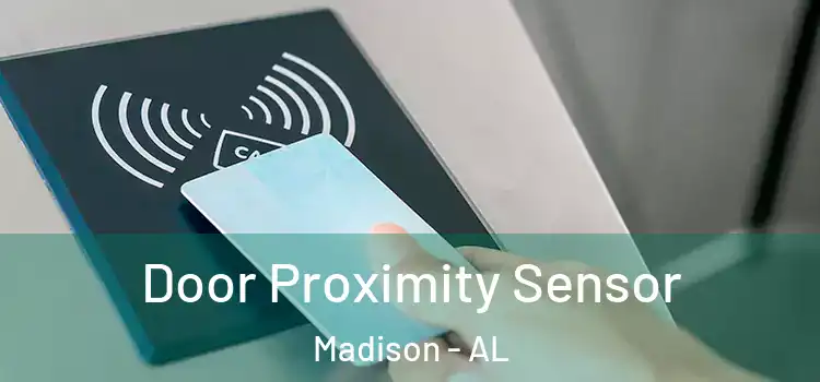  Door Proximity Sensor Madison - AL