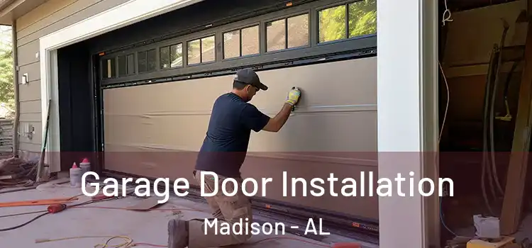  Garage Door Installation Madison - AL