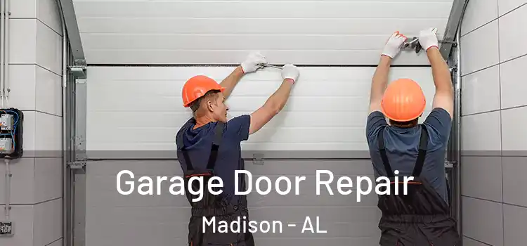  Garage Door Repair Madison - AL