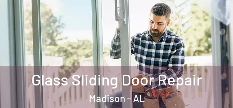 Glass Sliding Door Repair Madison - AL