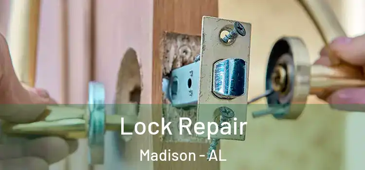 Lock Repair Madison - AL