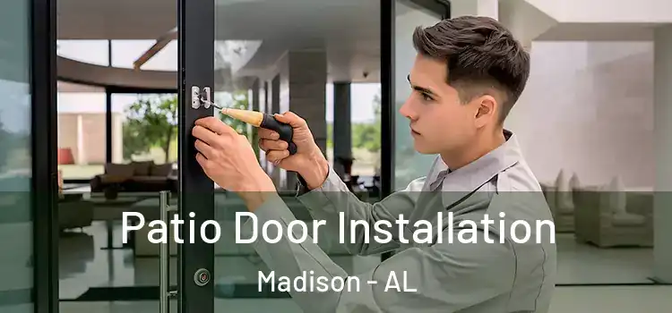 Patio Door Installation Madison - AL
