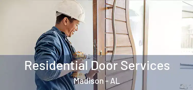 Residential Door Services Madison - AL