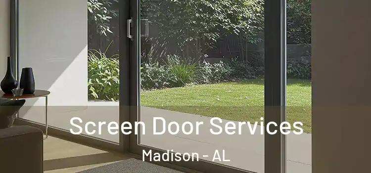 Screen Door Services Madison - AL
